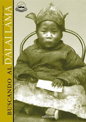 BUSCANDO AL DALAI LAMA | 9788496851146 | SONAM WANGDU,GOULD Y RICHARDSON | Libreria Geli - Librería Online de Girona - Comprar libros en catalán y castellano