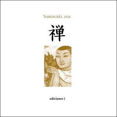 SABIDURIA ZEN | 9788496851283 | DE LA ROSA MARTINEZ, RAUL | Llibreria Geli - Llibreria Online de Girona - Comprar llibres en català i castellà