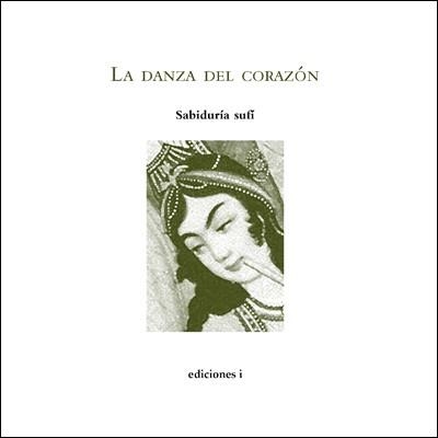 LA DANZA DEL CORAZON.SABIDURIA SUFI | 9788496851290 | DE LA ROSA MARTINEZ, RAUL | Llibreria Geli - Llibreria Online de Girona - Comprar llibres en català i castellà