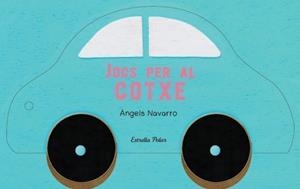 JOCS PER AL COTX | 9788499329918 | ÀNGELS NAVARRO SIMÓN | Llibreria Geli - Llibreria Online de Girona - Comprar llibres en català i castellà