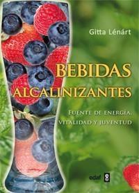 BEBIDAS ALCALINIZANTES.FUENTE DE ENERGÍA,VITALIDAD Y JUVENTUD | 9788441432932 | LÉNART,GITTA | Llibreria Geli - Llibreria Online de Girona - Comprar llibres en català i castellà