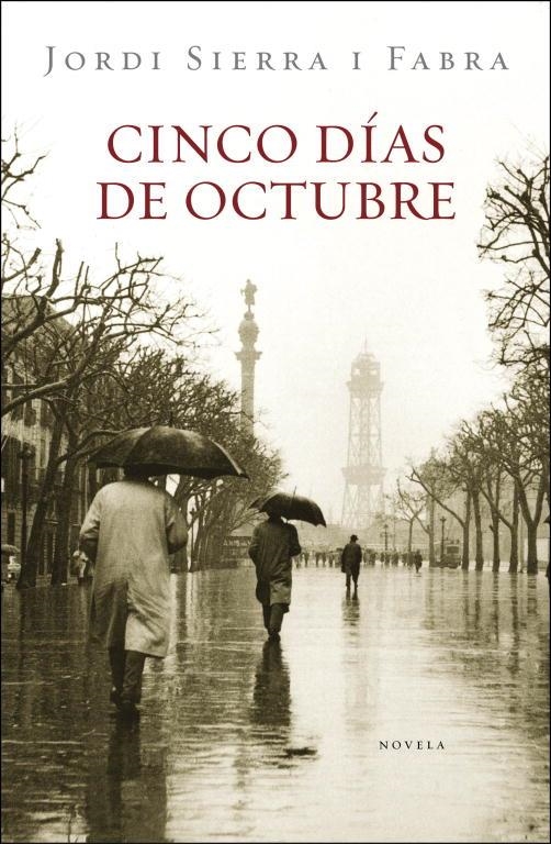 CINCO DIAS DE OCTUBRE | 9788401339561 | SIERRA I FABRA,JORDI | Llibreria Geli - Llibreria Online de Girona - Comprar llibres en català i castellà