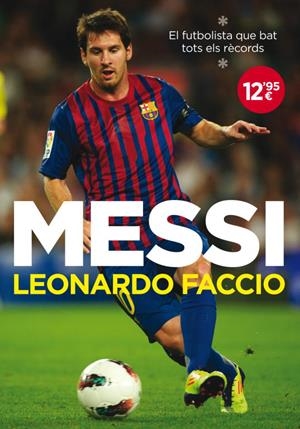 MESSI | 9788401387777 | FACCIO,LEONARDO | Llibreria Geli - Llibreria Online de Girona - Comprar llibres en català i castellà