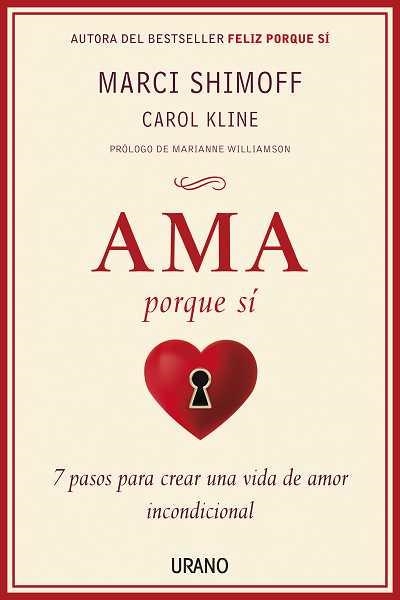 AMA PORQUE SI | 9788479537982 | SHIMOFF, MARCI/KLINE,CAROL | Llibreria Geli - Llibreria Online de Girona - Comprar llibres en català i castellà
