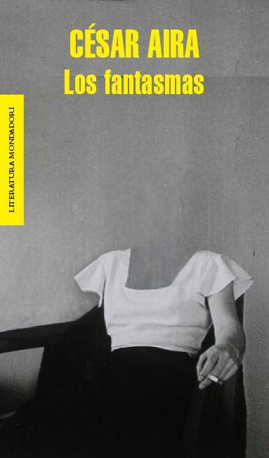 LOS FANTASMAS | 9788439726722 | AIRA,CÉSAR (1949,ARGENTINA) | Libreria Geli - Librería Online de Girona - Comprar libros en catalán y castellano