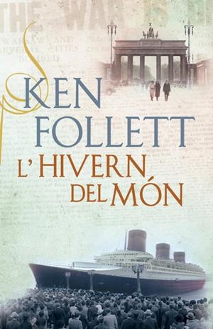 L'HIVERN DEL MÓN(THE CENTURY-2) | 9788401388217 | FOLLETT,KEN | Libreria Geli - Librería Online de Girona - Comprar libros en catalán y castellano