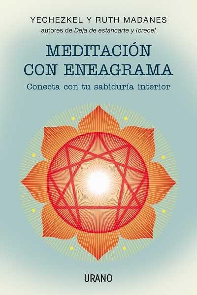 MEDITACIÓN CON ENEAGRAMA.CONCETA CON TU SABIDURÍA INTERIOR | 9788479532345 | YECHEZKEL/MADANES,RUTH | Libreria Geli - Librería Online de Girona - Comprar libros en catalán y castellano