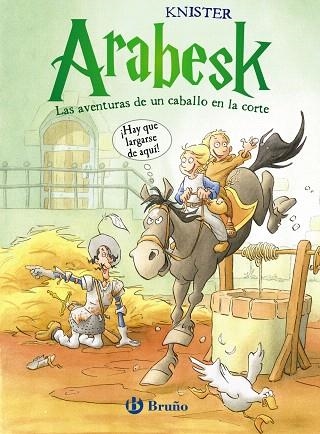 ARABESK-2.LAS AVENTURAS DE UN CABALLO EN LA CORTE | 9788421699850 | KNISTER | Libreria Geli - Librería Online de Girona - Comprar libros en catalán y castellano