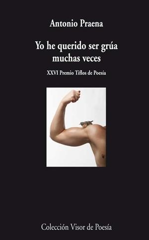 YO HE QUERIDO SER GRUA MUCHAS VECES | 9788498958485 | PRAENA,ANTONIO | Llibreria Geli - Llibreria Online de Girona - Comprar llibres en català i castellà