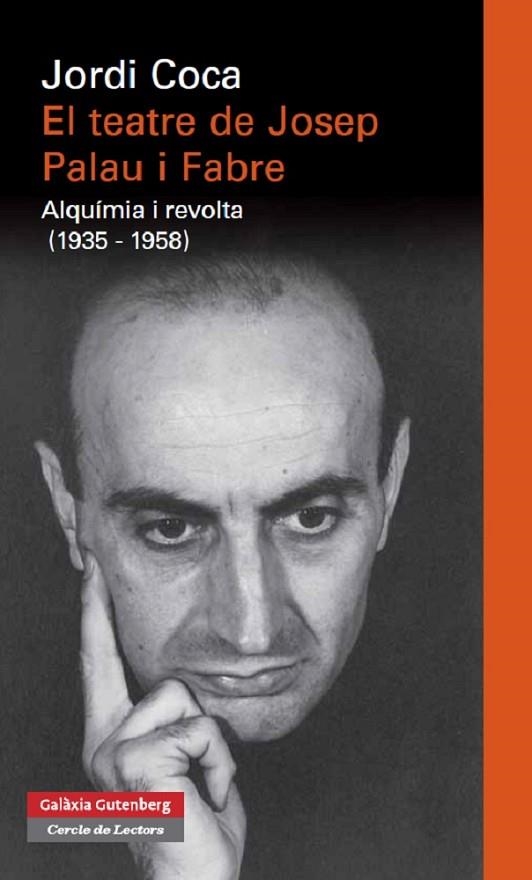 EL TEATRE DE JOSEP PALAU I FABRE.ALQUIMIA I REVOLTA | 9788415863021 | COCA,JORDI | Llibreria Geli - Llibreria Online de Girona - Comprar llibres en català i castellà