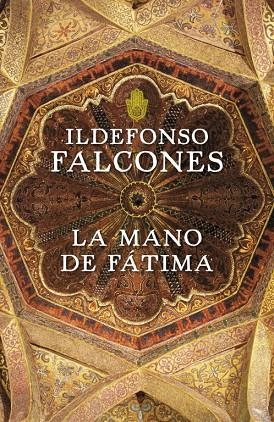 LA MANO DE FATIMA | 9788425343544 | FALCONES,ILDEFONSO | Llibreria Geli - Llibreria Online de Girona - Comprar llibres en català i castellà