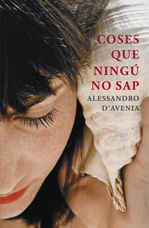 COSES QUE NINGÚ NO SAP | 9788401388583 | D'AVENIA,ALESSANDRO | Llibreria Geli - Llibreria Online de Girona - Comprar llibres en català i castellà