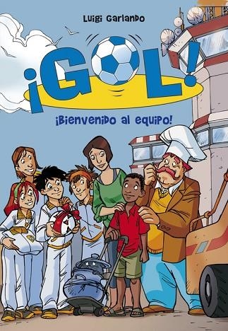 GOL-17.BIENVENIDO AL EQUIPO | 9788484419907 | GARLANDO,LUIGI | Libreria Geli - Librería Online de Girona - Comprar libros en catalán y castellano