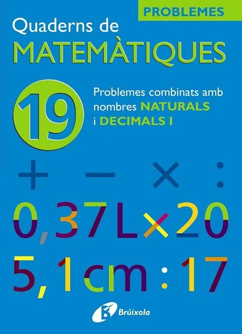 MATEMATIQUES-19.QUADERNS DE PROBLEMES COMBINATS... | 9788483045961 | SOUSA MARTÍN, ISMAEL/RECLUSA GLUCK, FERNANDO/NAGORE RUIZ, ÁNGEL/PASTOR DE LUIS, JESÚS/ESPARZA, VÍCTO | Llibreria Geli - Llibreria Online de Girona - Comprar llibres en català i castellà