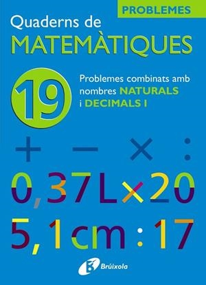 MATEMATIQUES-19.QUADERNS DE PROBLEMES COMBINATS... | 9788483045961 | SOUSA MARTÍN, ISMAEL/RECLUSA GLUCK, FERNANDO/NAGORE RUIZ, ÁNGEL/PASTOR DE LUIS, JESÚS/ESPARZA, VÍCTO | Llibreria Geli - Llibreria Online de Girona - Comprar llibres en català i castellà