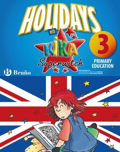 HOLIDAYS WITH KIKA SUPERWITCH (3 PRIMARY EDUCATION) | 9788421668085 | Libreria Geli - Librería Online de Girona - Comprar libros en catalán y castellano