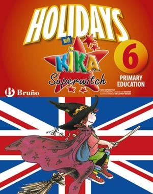 HOLIDAYS WITH KIKA SUPERWITCH (6 PRIMARY EDUCATION) | 9788421668115 | Libreria Geli - Librería Online de Girona - Comprar libros en catalán y castellano