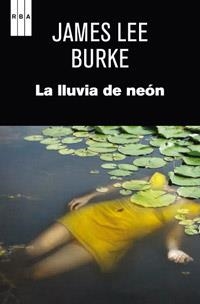 LA LLUVIA DE NEON(UN CASO DE DAVE ROBICHEAUX) | 9788490063347 | MACDONALD,ROSS | Libreria Geli - Librería Online de Girona - Comprar libros en catalán y castellano