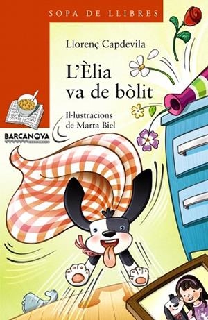 L'ÈLIA VA DE BÒLIT | 9788448932190 | CAPDEVILA,LLORENÇ/BIEL,MARTA (IL) | Libreria Geli - Librería Online de Girona - Comprar libros en catalán y castellano
