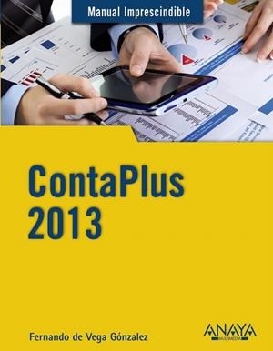 CONTAPLUS 2013 (MANUAL IMPRESCINDIBLE) | 9788441533523 | DE VEGA GONZÁLEZ,FERNANDO | Libreria Geli - Librería Online de Girona - Comprar libros en catalán y castellano