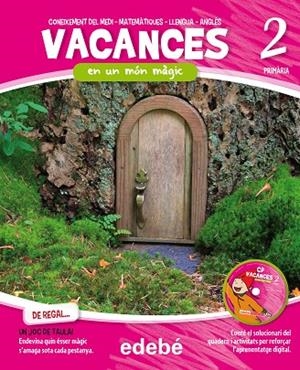 VACANCES-2 PRIMÀRIA.EN UN MÓN MÀGIC + CD-ROM | 9788468309996 | EDEBÉ, OBRA COLECTIVA | Llibreria Geli - Llibreria Online de Girona - Comprar llibres en català i castellà