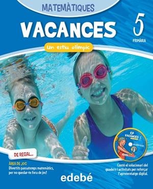 VACANCES-5 PRIMÀRIA.MATEMÀTIQUES.UN ESTIU OLÍMPIC + CD-ROM | 9788468310077 | EDEBÉ, OBRA COLECTIVA | Llibreria Geli - Llibreria Online de Girona - Comprar llibres en català i castellà