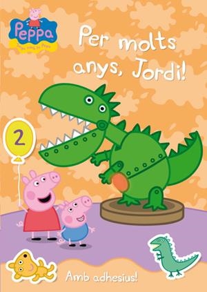 PER MOLTS ANYS, JORDI! AMB ADHESIUS (LA PORQUETA PEPPA) | 9788401906343 | A.A.V.V. | Llibreria Geli - Llibreria Online de Girona - Comprar llibres en català i castellà