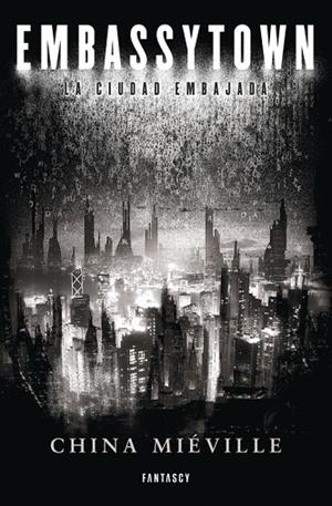 EMBASSYTOWN | 9788415831006 | MIÉVILLE,CHINA | Libreria Geli - Librería Online de Girona - Comprar libros en catalán y castellano