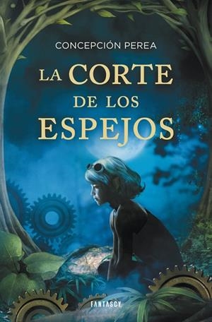 LA CORTE DE LOS ESPEJOS | 9788415831013 | PEREA,CONCEPCIÓN | Libreria Geli - Librería Online de Girona - Comprar libros en catalán y castellano