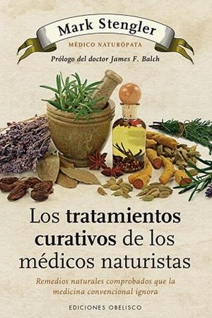 LOS TRATAMIENTOS CURATIVOS DE LOS MEDICOS NATURISTAS | 9788497778992 | STENGLER,MARK | Llibreria Geli - Llibreria Online de Girona - Comprar llibres en català i castellà