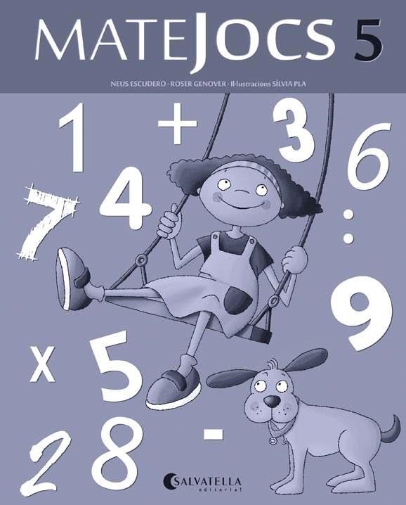 MATEJOCS-5 | 9788484127642 | ESCUDERO,NEUS/GENOVER,ROSER/PLA,SÍLIVA (IL) | Libreria Geli - Librería Online de Girona - Comprar libros en catalán y castellano