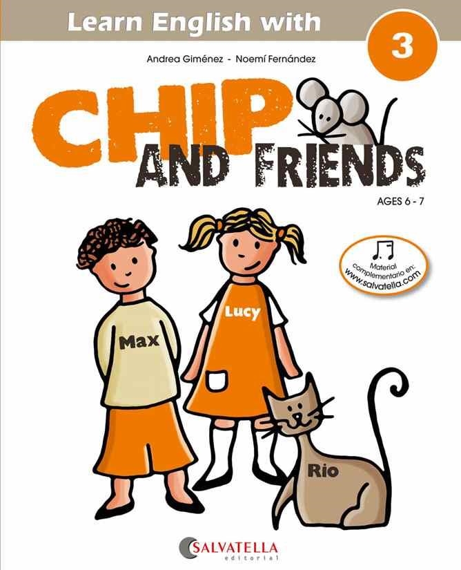 CHIP AND FRIENDS-3(AGES 6-7) | 9788484127567 | GIMÉNEZ,ANDREA/FERNÁNDEZ,NOEMÍ | Libreria Geli - Librería Online de Girona - Comprar libros en catalán y castellano