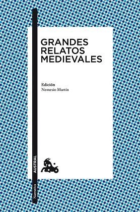 GRANDES RELATOS MEDIEVALES | 9788467028430 | MARTÍN,NEMESIO (ED.) | Libreria Geli - Librería Online de Girona - Comprar libros en catalán y castellano