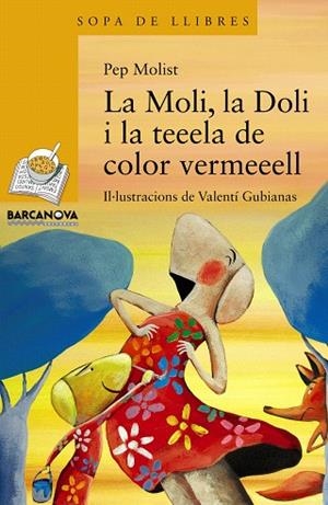 LA MOLI,LA DOLI I LA TEEELA DE COLOR VERMEEELL | 9788448932176 | MOLIST,PEP | Libreria Geli - Librería Online de Girona - Comprar libros en catalán y castellano