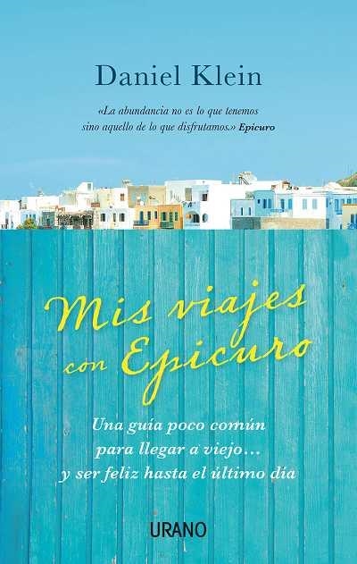 MIS VIAJES CON EPICURO | 9788479532376 | KLEIN,DANIEL | Libreria Geli - Librería Online de Girona - Comprar libros en catalán y castellano