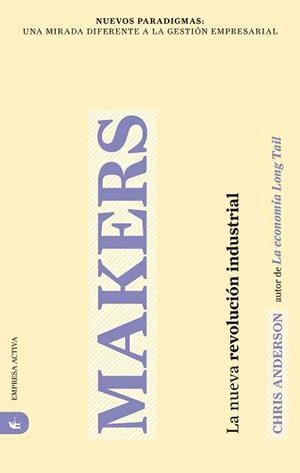 MAKERS.LA NUEVA REVOLUCION INDUSTRIAL | 9788496627703 | ANDERSON,CHRIS | Libreria Geli - Librería Online de Girona - Comprar libros en catalán y castellano