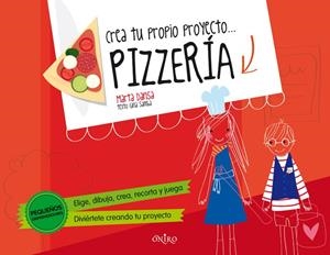 CREA TU PROPIO PROYECTO...PIZZERÍA | 9788497546782 | DANSA,MARTA/SAMBA,GINA (TEXT) | Libreria Geli - Librería Online de Girona - Comprar libros en catalán y castellano