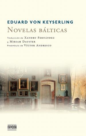 NOVELAS BÁLTICAS | 9788492840540 | VON KEYSERLING,EDUARD (1855-1918,ALEMANYA) | Llibreria Geli - Llibreria Online de Girona - Comprar llibres en català i castellà