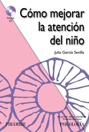 CÓMO MEJORAR LA ATENCIÓN DEL NIÑO (+CD) | 9788436827613 | GARCÍA SEVILLA,JULIA | Llibreria Geli - Llibreria Online de Girona - Comprar llibres en català i castellà