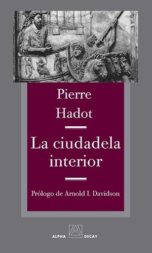 LA CIUDADELA INTERIOR | 9788492837472 | HADOT,PIERRE | Llibreria Geli - Llibreria Online de Girona - Comprar llibres en català i castellà