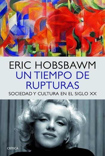 UN TIEMPO DE RUPTURAS.SOCIEDAD Y CULTURA EN EL SIGLO XX (TD) | 9788498925760 | HOBSBAWM,ERIC | Llibreria Geli - Llibreria Online de Girona - Comprar llibres en català i castellà