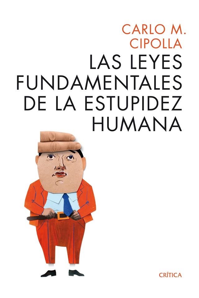 LAS LEYES FUNDAMENTALES DE LA ESTUPIDEZ HUMANA | 9788498925814 | CIPOLLA,CARLO M. | Llibreria Geli - Llibreria Online de Girona - Comprar llibres en català i castellà