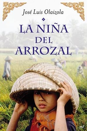 LA NIÑA DEL ARROZAL  | 9788427037380 | OLAIZOLA,JOSE LUIS | Llibreria Geli - Llibreria Online de Girona - Comprar llibres en català i castellà