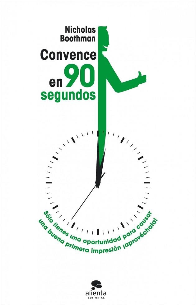 CONVENCE EN 90 SEGUNDOS.SÓLO TIENES UNA OPORTUNIDAD PARA CAUSAR UNA BUENA PRIMERA IMPRESIÓN | 9788415320548 | BOOTHMAN,NICHOLAS | Llibreria Geli - Llibreria Online de Girona - Comprar llibres en català i castellà