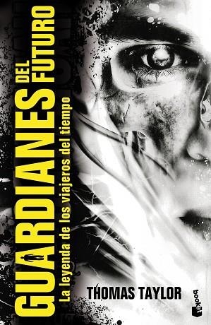 GUARDIANES DEL FUTURO.LA LEYENDA DE LOS VIAJES DEL TIEMPO | 9788408114628 | TAYLOR,THOMAS | Libreria Geli - Librería Online de Girona - Comprar libros en catalán y castellano