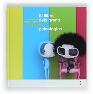 EL LLIBRE DELS GRANS CONTRARIS PSICOLÒGICS | 9788466129480 | BRENIFIER,OSCAR/DESPRÉS,JACQUES (IL) | Libreria Geli - Librería Online de Girona - Comprar libros en catalán y castellano