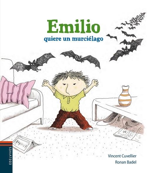EMILIO QUIERE UN MURCIÉLAGO (TD) | 9788426389336 | CUVELLIER,VINCENT/BADEL,RONAN | Libreria Geli - Librería Online de Girona - Comprar libros en catalán y castellano