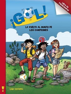 GOL.LA VUELTA AL MUNDO DE LOS CAMPEONES(LIBRO DE PASATIEMPOS) | 9788401906374 | GARLANDO,LUIGI | Libreria Geli - Librería Online de Girona - Comprar libros en catalán y castellano