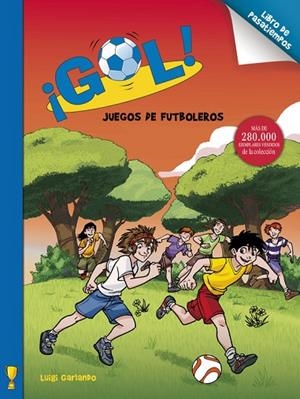 GOL.JUEGOS DE FUTBOLEROS(LIBRO DE PASATIEMPOS) | 9788401906381 | GARLANDO,LUIGI | Libreria Geli - Librería Online de Girona - Comprar libros en catalán y castellano