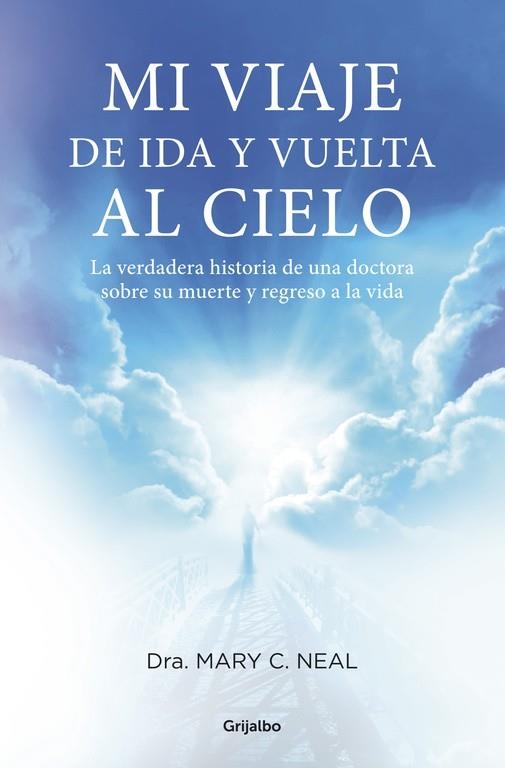 MI VIAJE DE IDA Y VUELTA AL CIELO | 9788425350467 | NEAL,MARY C. | Libreria Geli - Librería Online de Girona - Comprar libros en catalán y castellano